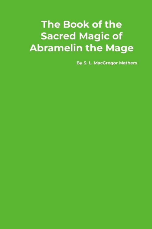 Produktbild: The Book of the Sacred Magic of Abramelin the Mage