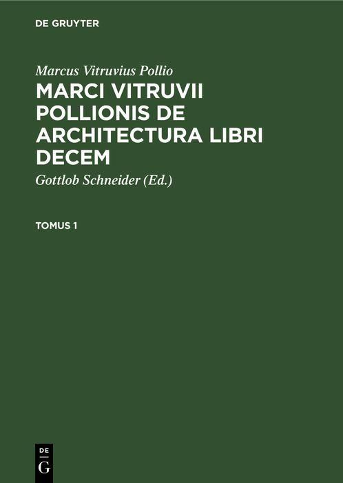 Produktbild: Marcus Vitruvius Pollio: Marci Vitruvii Pollionis De architectura libri decem. Tomus 1
