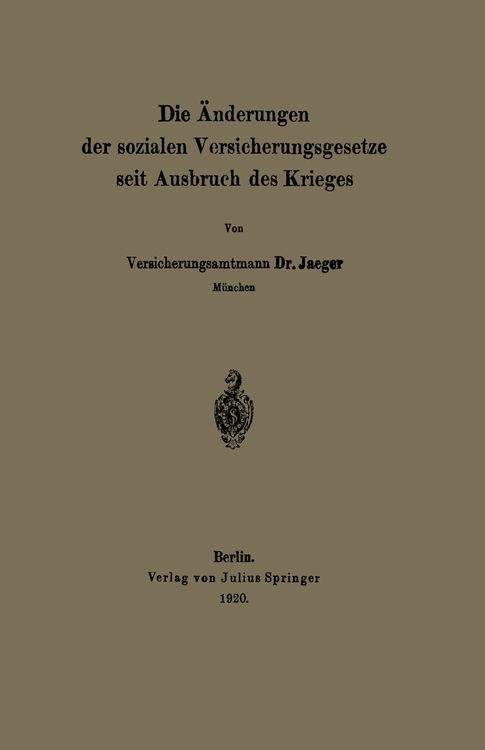 Produktbild: Die &Auml;nderungen der sozialen Versicherungsgesetze seit Ausbruch des Krieges
