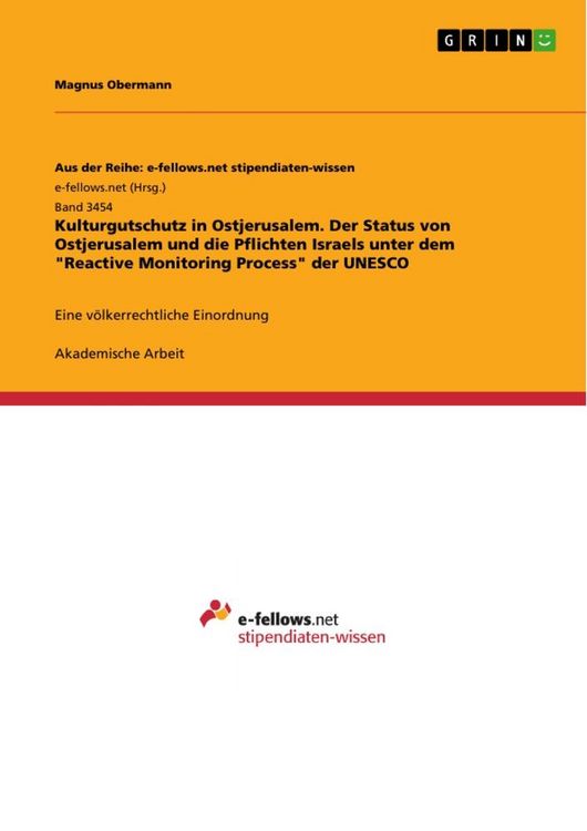 Produktbild: Kulturgutschutz in Ostjerusalem. Der Status von Ostjerusalem und die Pflichten Israels unter dem "Reactive Monitoring Process" der UNESCO