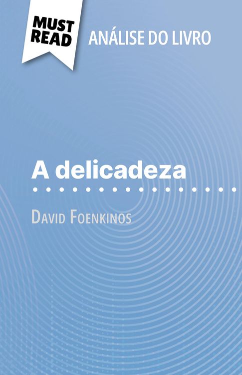 Produktbild: A delicadeza de David Foenkinos (An&aacute;lise do livro)