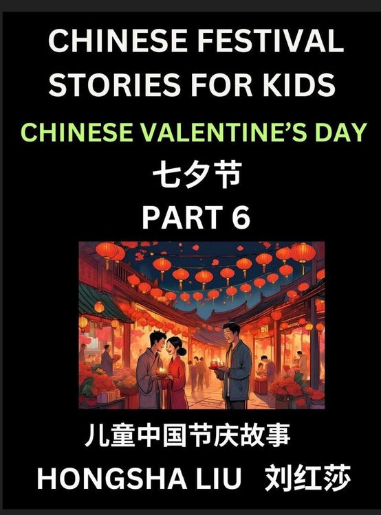 Produktbild: Chinese Festival Stories for Kids (Part 6) - Qixi Festival, Learn Mandarin Chinese Language, Culture, History with Folk Tales Based on China's Traditi