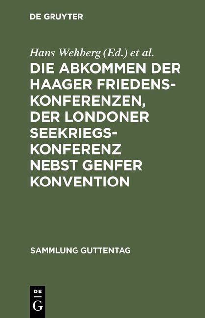Produktbild: Die Abkommen der Haager Friedenskonferenzen, der Londoner Seekriegskonferenz nebst Genfer Konvention