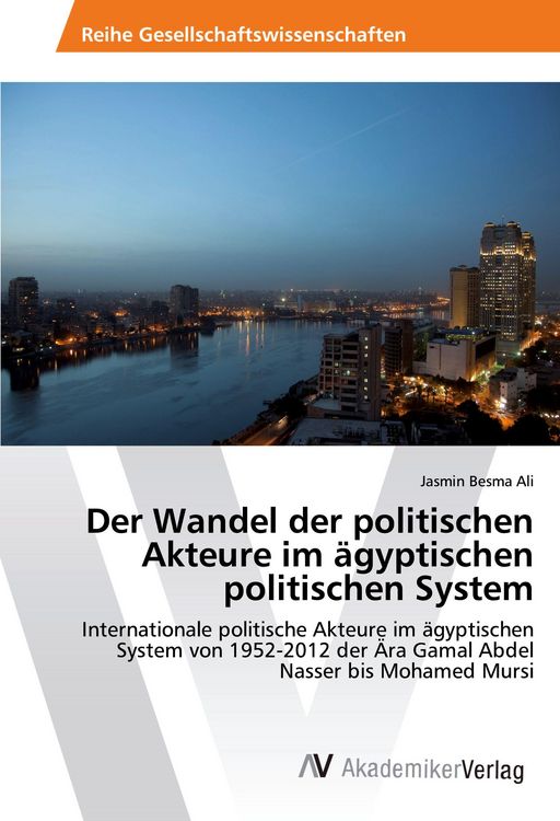 Produktbild: Der Wandel der politischen Akteure im &auml;gyptischen politischen System