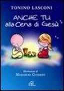 Produktbild: Anche tu alla cena di Ges&ugrave;. L'accompagnamento dei bambini alla Messa