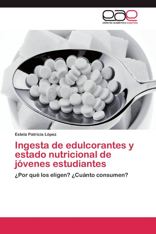 Produktbild: Ingesta de edulcorantes y estado nutricional de j&oacute;venes estudiantes