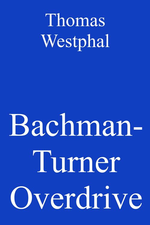 Produktbild: Bachman-Turner Overdrive