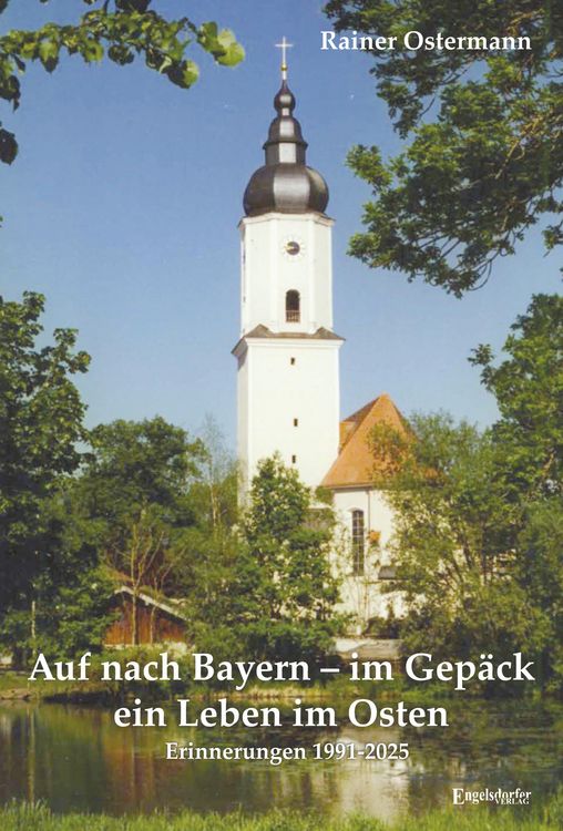 Produktbild: Auf nach Bayern &ndash; im Gep&auml;ck ein Leben im Osten