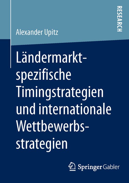 Produktbild: L&auml;ndermarktspezifische Timingstrategien und internationale Wettbewerbsstrategien
