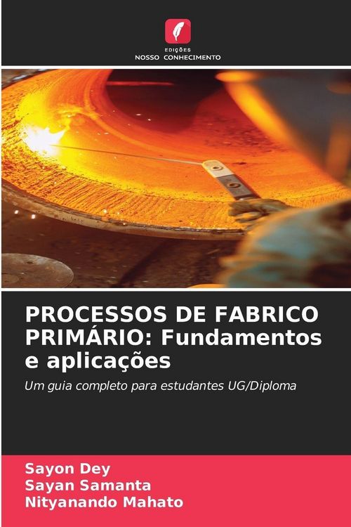 Produktbild: PROCESSOS DE FABRICO PRIM&Aacute;RIO: Fundamentos e aplica&ccedil;&otilde;es