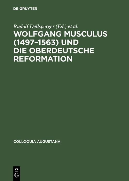 Produktbild: Wolfgang Musculus (1497-1563) und die oberdeutsche Reformation