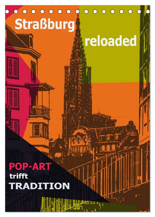 Produktbild: Stra&szlig;burg reloaded - Pop-Art trifft Tradition (Tischkalender 2026 DIN A5 hoch), CALVENDO Monatskalender