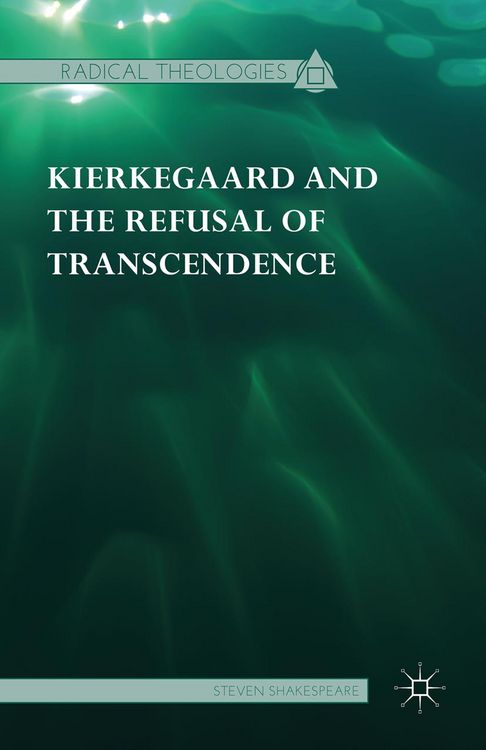 Produktbild: Kierkegaard and the Refusal of Transcendence