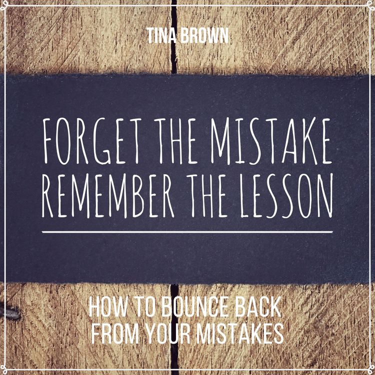 Produktbild: Forget the Mistake, Remember the Lesson: How to Bounce Back from Your Mistakes
