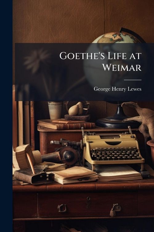 Produktbild: Goethe's Life at Weimar
