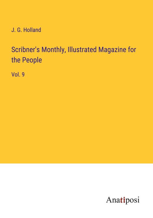 Produktbild: Scribner's Monthly, Illustrated Magazine for the People