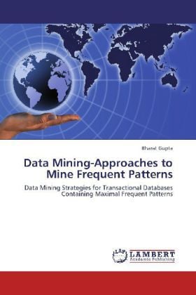 Produktbild: Gupta, B: Data Mining-Approaches to Mine Frequent Patterns
