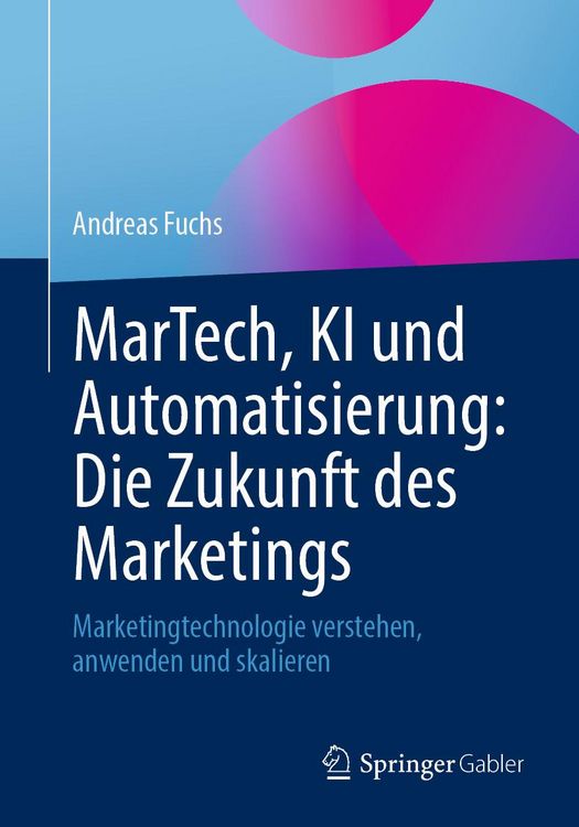Produktbild: MarTech, KI und Automatisierung: Die Zukunft des Marketings