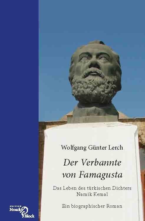 Produktbild: Der Verbannte von Famagusta - Das Leben des t&uuml;rkischen Dichters Namik Kemal