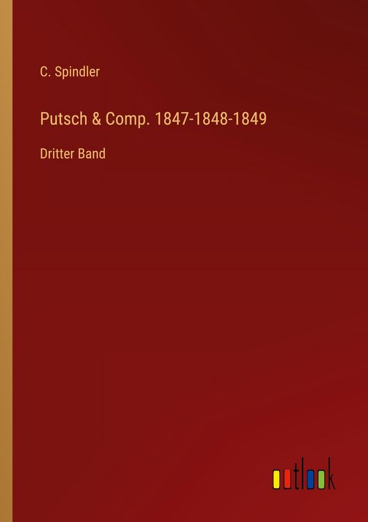 Produktbild: Putsch & Comp. 1847-1848-1849