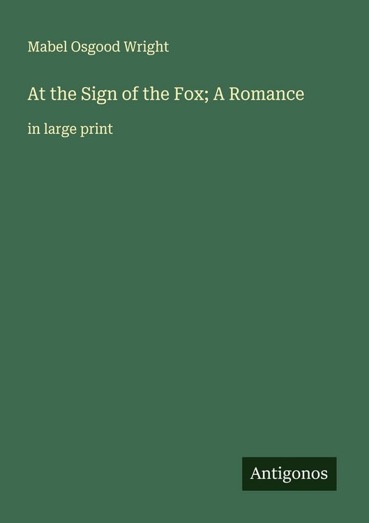 Produktbild: At the Sign of the Fox; A Romance