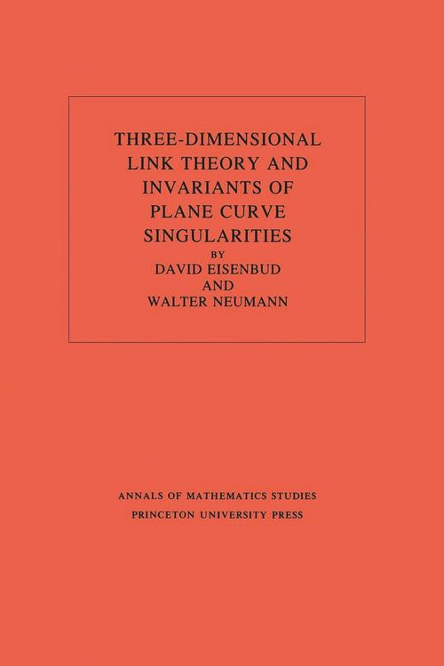 Produktbild: Three-Dimensional Link Theory and Invariants of Plane Curve Singularities