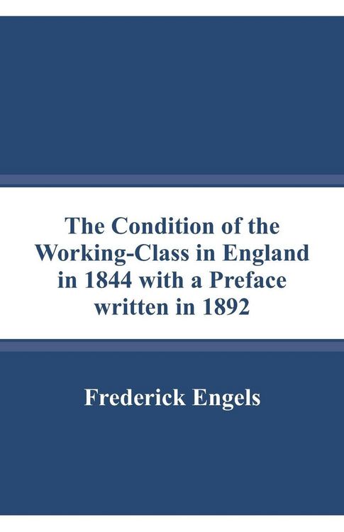Produktbild: The Condition of the Working-Class in England in 1844 with a Preface written in 1892