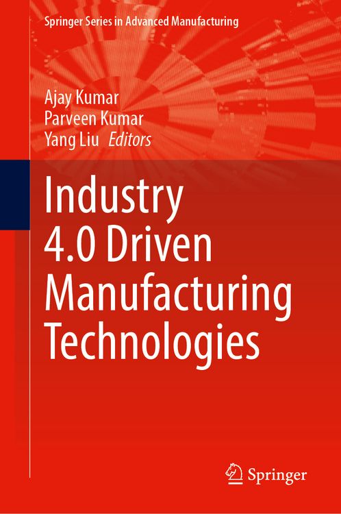 Produktbild: Industry 4.0 Driven Manufacturing Technologies