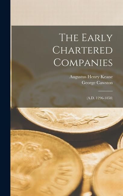 Produktbild: The Early Chartered Companies: (A.D. 1296-1858)