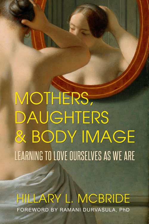 Produktbild: Mothers, Daughters, and Body Image: Learning to Love Ourselves as We Are