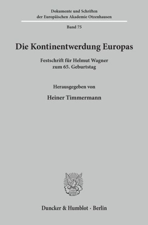 Bild vom Artikel Die Kontinentwerdung Europas. vom Autor Heiner Timmermann