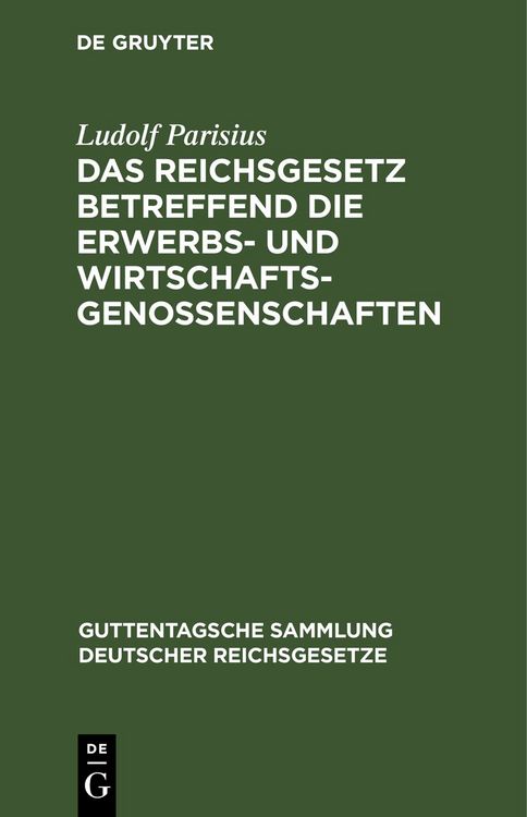 Produktbild: Das Reichsgesetz betreffend die Erwerbs- und Wirtschaftsgenossenschaften