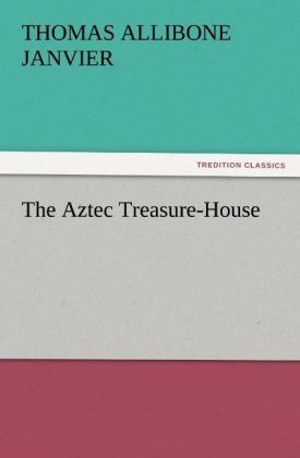 Produktbild: The Aztec Treasure-House