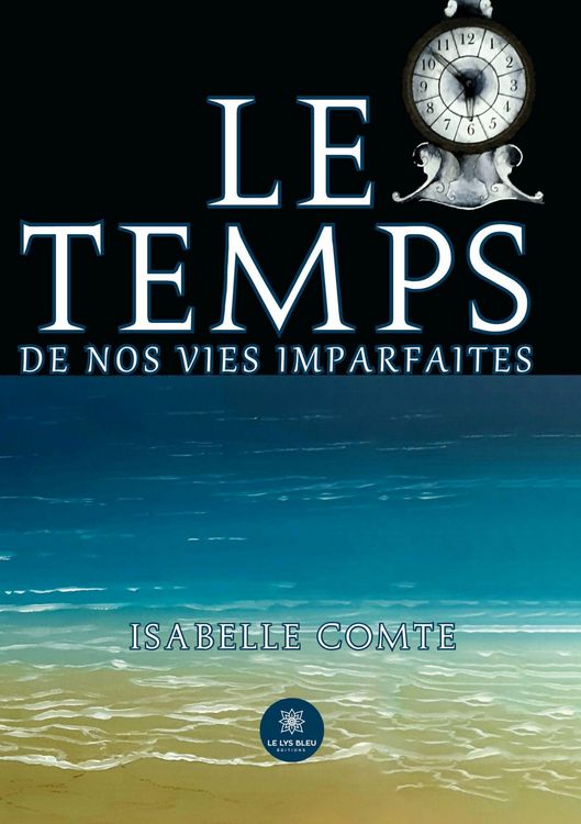 Produktbild: Le temps de nos vies imparfaites