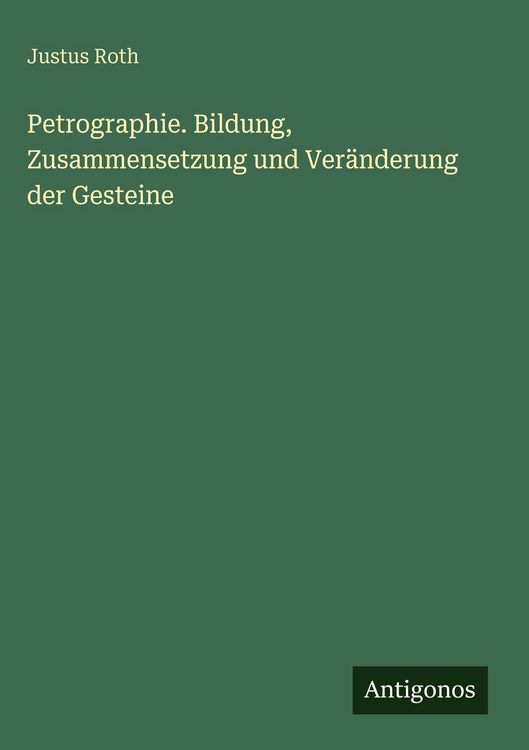 Produktbild: Petrographie. Bildung, Zusammensetzung und Ver&auml;nderung der Gesteine