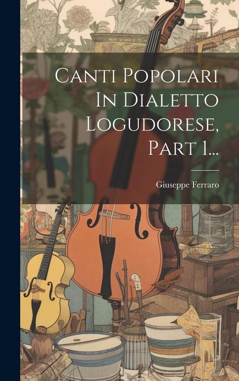 Produktbild: Canti Popolari In Dialetto Logudorese, Part 1...