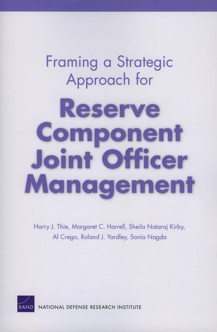 Produktbild: Framing a Strategic Approach for Reserve Component Joint Officer Management