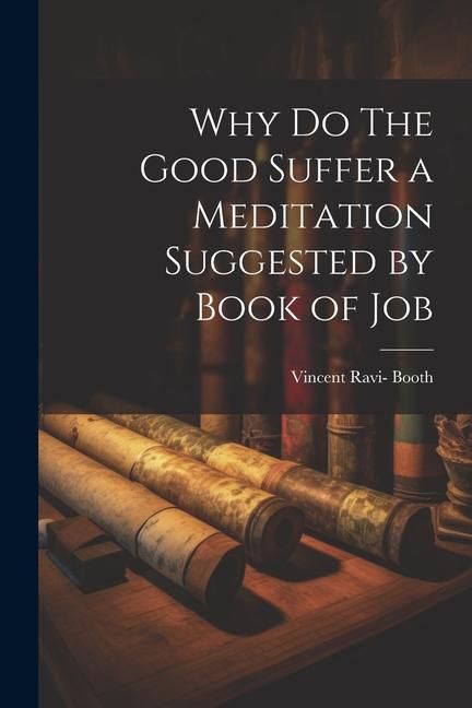 Produktbild: Why Do The Good Suffer a Meditation Suggested by Book of Job