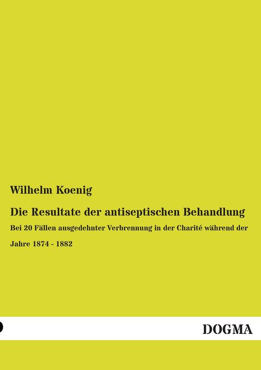 Produktbild: Die Resultate der antiseptischen Behandlung