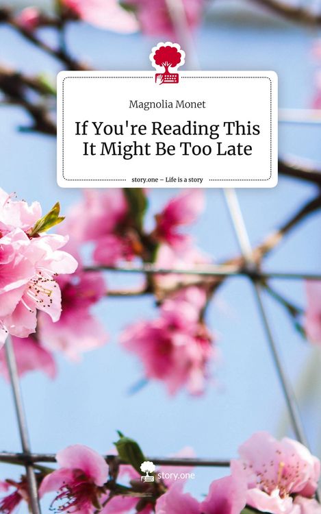 Produktbild: If You're Reading This It Might Be Too Late. Life is a Story - story.one