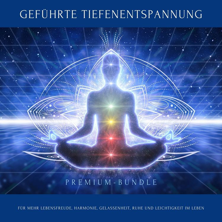 Produktbild: Gef&uuml;hrte Tiefenentspannung f&uuml;r mehr Lebensfreude, Harmonie, Gelassenheit, Ruhe und Leichtigkeit im Leben