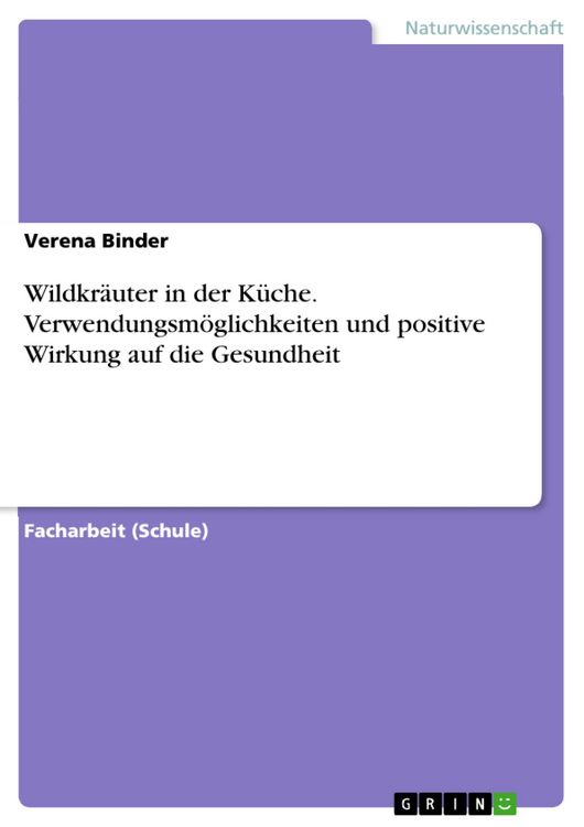 Produktbild: Wildkr&auml;uter in der K&uuml;che. Verwendungsm&ouml;glichkeiten und positive Wirkung auf die Gesundheit