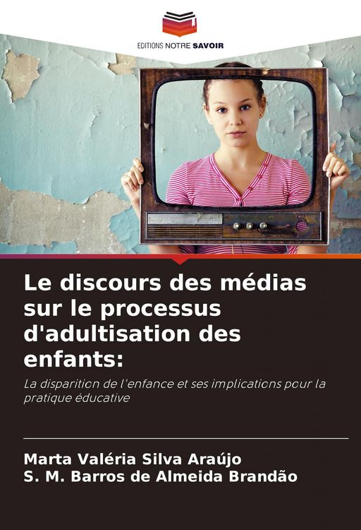 Produktbild: Le discours des m&eacute;dias sur le processus d'adultisation des enfants:
