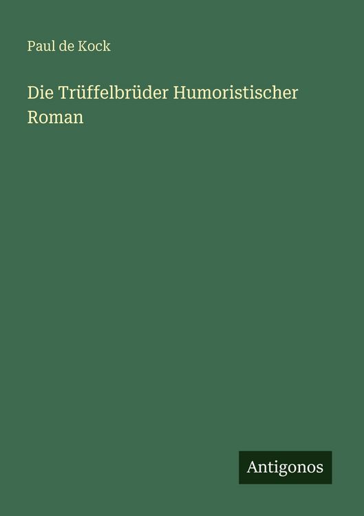 Produktbild: Die Tr&uuml;ffelbr&uuml;der Humoristischer Roman