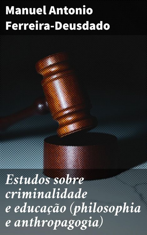 Produktbild: Estudos sobre criminalidade e educa&ccedil;&atilde;o (philosophia e anthropagogia)
