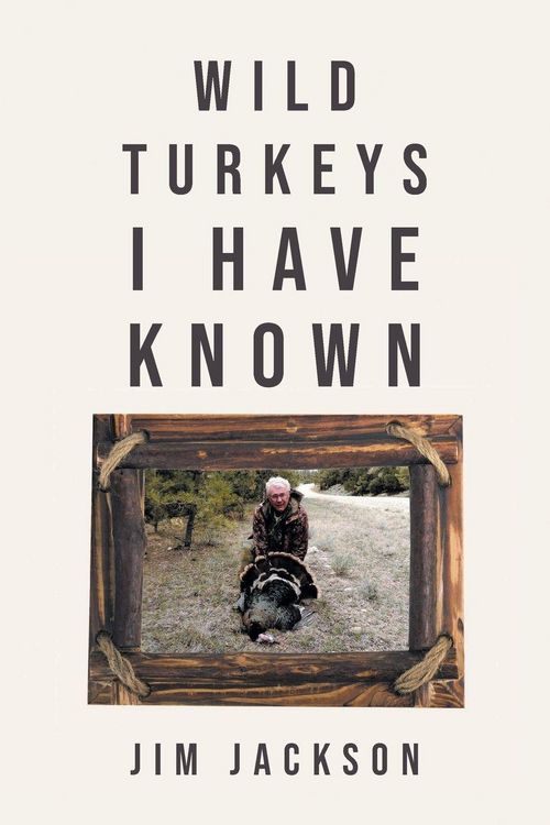 Produktbild: Wild Turkeys I Have Known