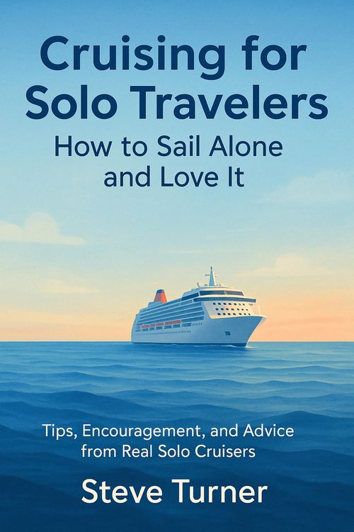 Produktbild: Cruising For Solo Tavelers: How To Sail Alone and Love It (Cruise Hacks & Tricks, #8)