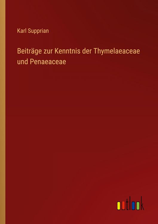 Produktbild: Beitr&auml;ge zur Kenntnis der Thymelaeaceae und Penaeaceae