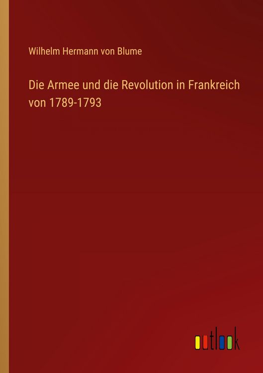 Produktbild: Die Armee und die Revolution in Frankreich von 1789-1793