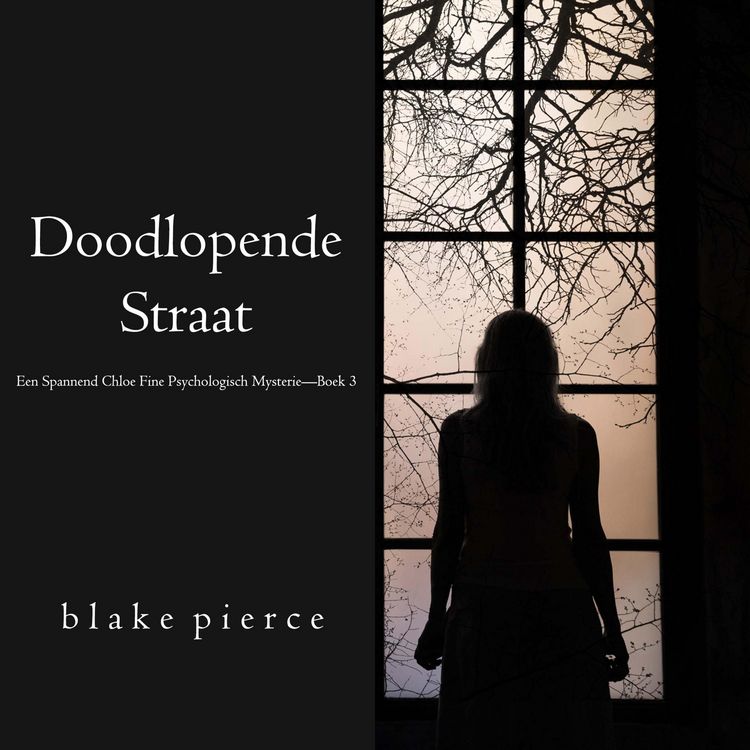 Produktbild: Doodlopende Straat (Een Spannend Chloe Fine Psychologisch Mysterie&mdash;Boek 3)